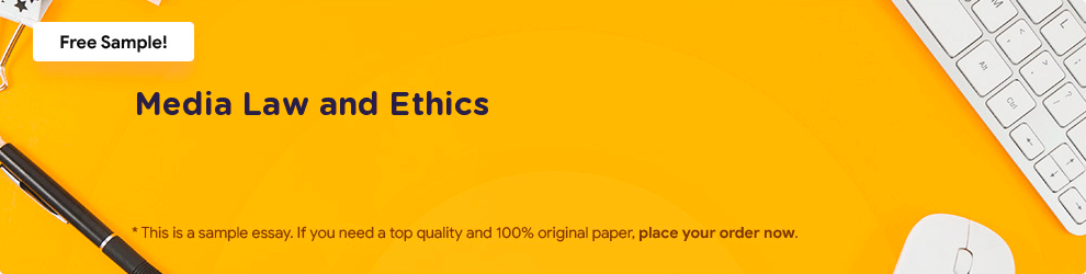 Free «Media Law and Ethics» Essay Sample