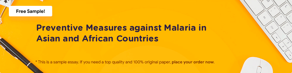 Free «Preventive Measures against Malaria in Asian and African Countries» Essay Sample