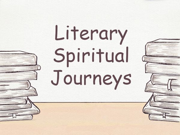 Literary Spiritual Journeys